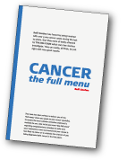 Cancer - the full menu